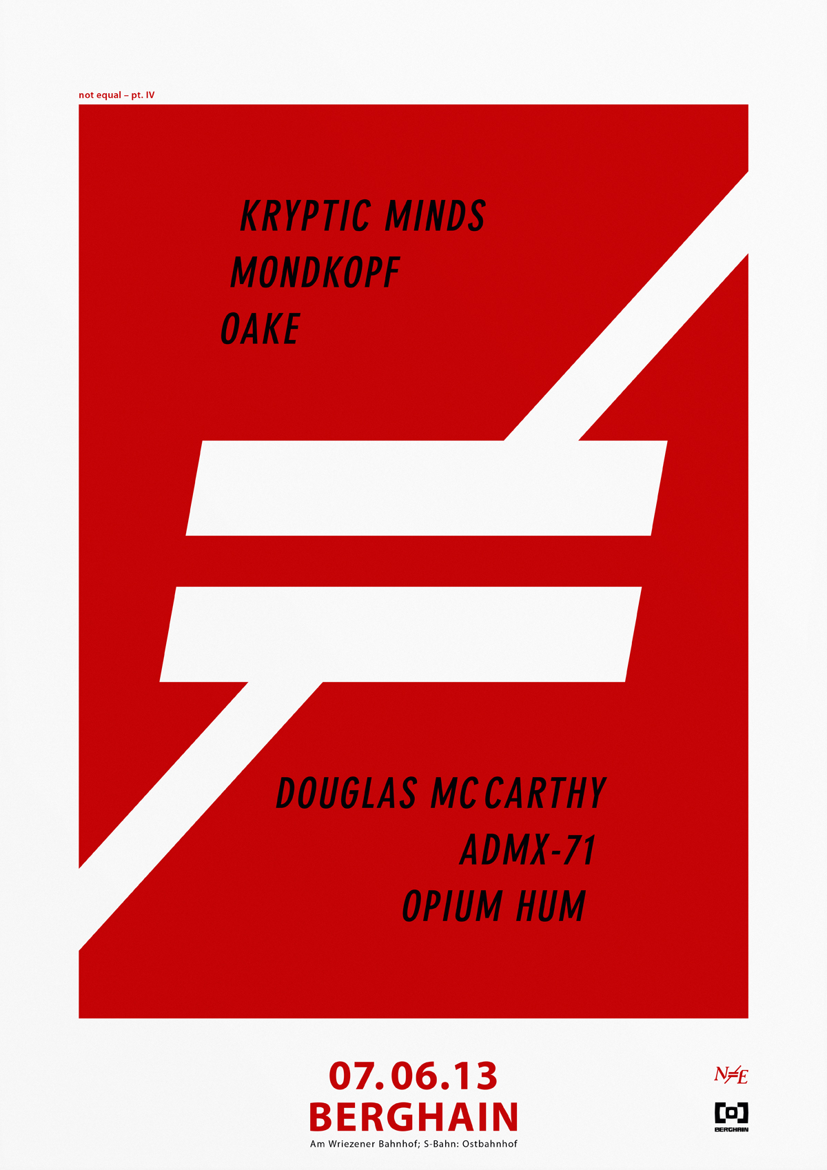 × Not Equal / Berghain Part 4. Poster Dicey Studios